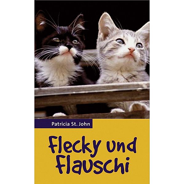 Flecky und Flauschi, Patricia St. John