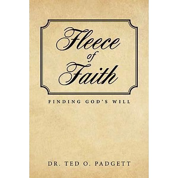 Fleece Of Faith, Ted Padgett