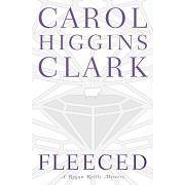 Fleeced, Carol Higgins Clark