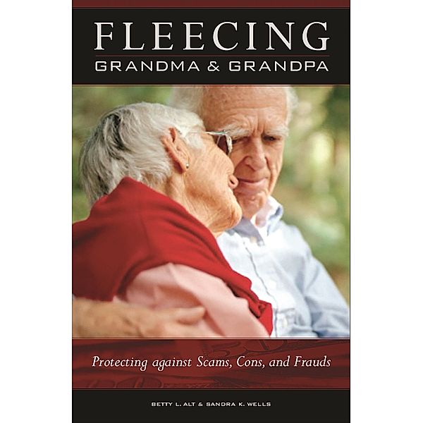 Fleecing Grandma and Grandpa, Betty L. Alt, Sandra K. Wells