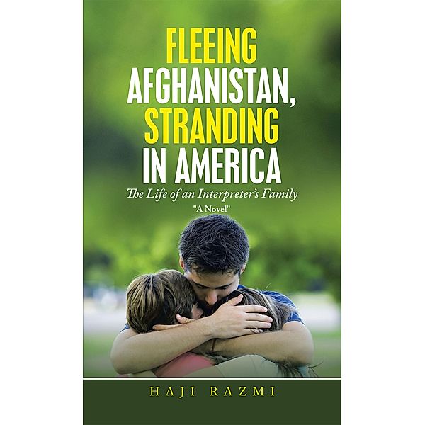 Fleeing Afghanistan, Stranding in America, Haji Razmi