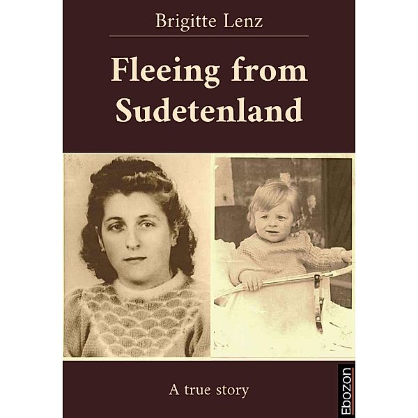 Fleeing from Sudetenland, Brigitte Lenz