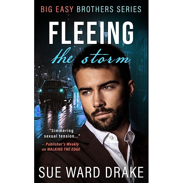 Fleeing the Storm: A Romantic Suspense Thriller (Big Easy Brothers Book 2) / Big Easy Brothers, Sue Ward Drake