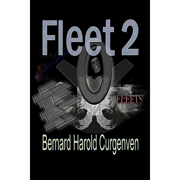 Fleet 2 (Fleets, #2) / Fleets, Bernard Harold Curgenven