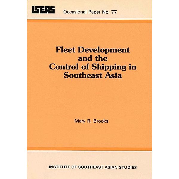 Fleet Development and the Control of Shipping in Southeast Asia, Mary R. Brooks