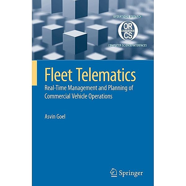 Fleet Telematics / Operations Research/Computer Science Interfaces Series Bd.40, Asvin Goel