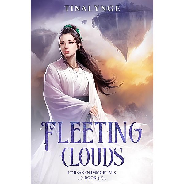 Fleeting Clouds (Forsaken Immortals, #3) / Forsaken Immortals, Tinalynge
