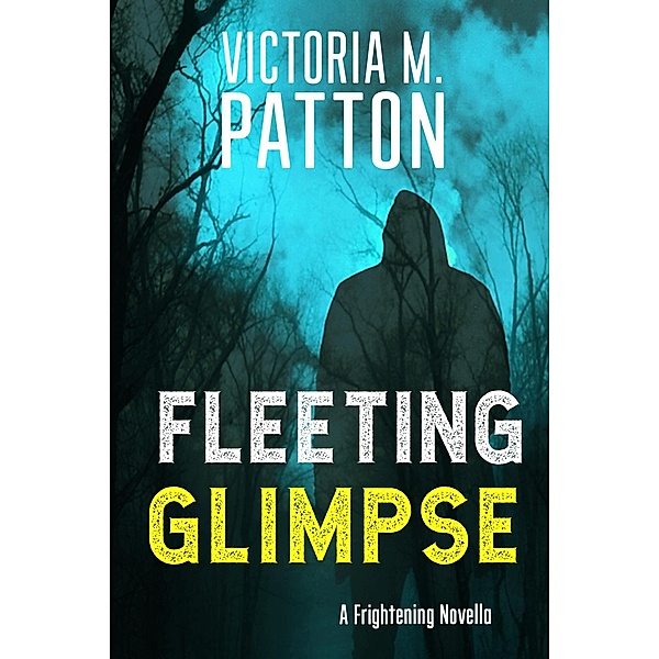 Fleeting Glimpse, Victoria M. Patton