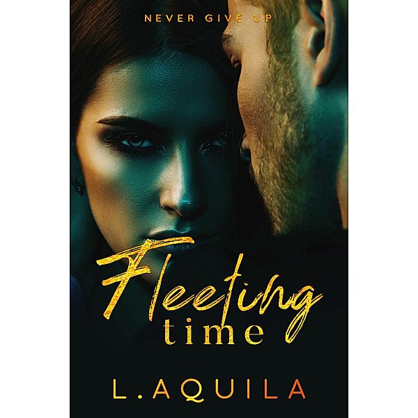 Fleeting Time, L. Aquila