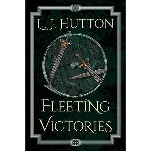 Fleeting Victories / Wylfheort Books, L. J. Hutton
