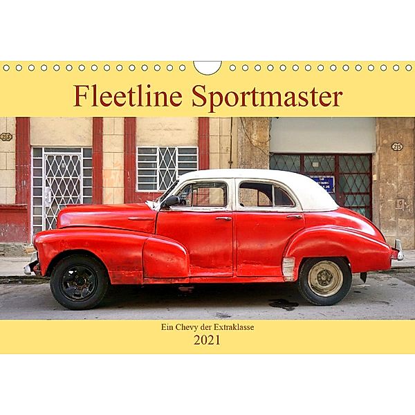 Fleetline Sportmaster - Ein Chevrolet der Extraklasse (Wandkalender 2021 DIN A4 quer), Henning von Löwis of Menar, Henning von Löwis of Menar