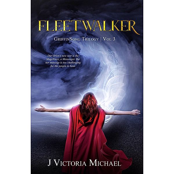 Fleetwalker / GriffinSong Trilogy Bd.3, J. Victoria Michael