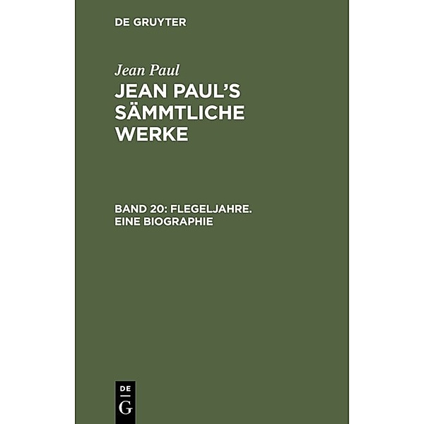 Flegeljahre. Eine Biographie, Jean Paul