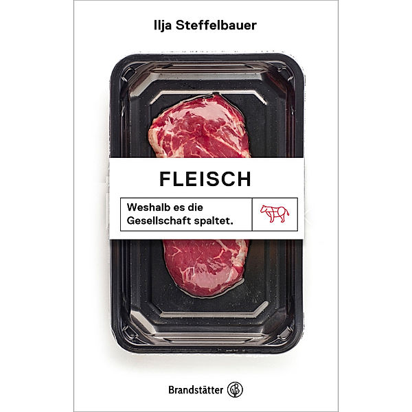 Fleisch, Ilja Steffelbauer