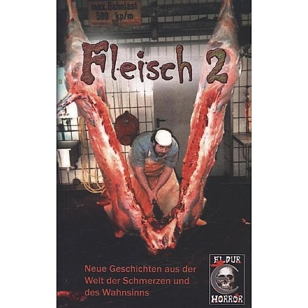 Fleisch.Bd.2, Thomas Backus, Torsten Exter, Bernhard Giersche, Alisha Godoy, Sönke Hansen, Michael Hauenstein, Antje Ippensen, Markus Kastenholz, Peter Lancester, Rosa Leber, Piper Marou, Sören Prescher, Torsten Scheib, Cassandra Schwartz, Thomas Williams