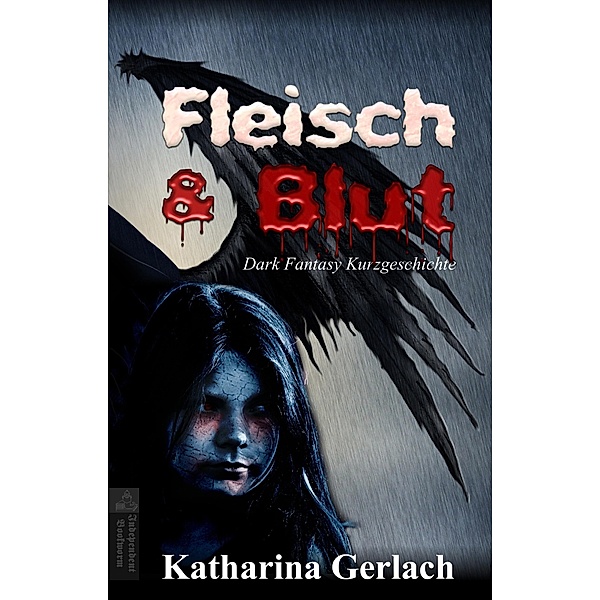Fleisch & Blut / Independent Bookworm, Katharina Gerlach