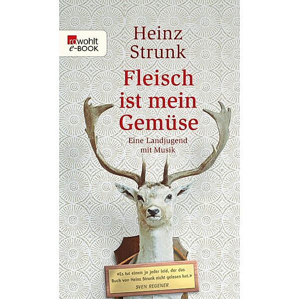 Fleisch ist mein Gemüse, Heinz Strunk