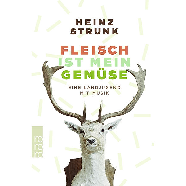 Fleisch ist mein Gemüse, Heinz Strunk