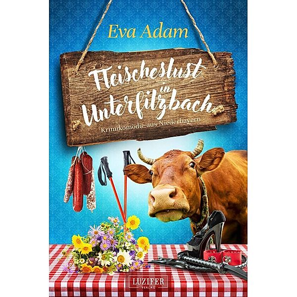 Fleischeslust in Unterfilzbach, Eva Adam