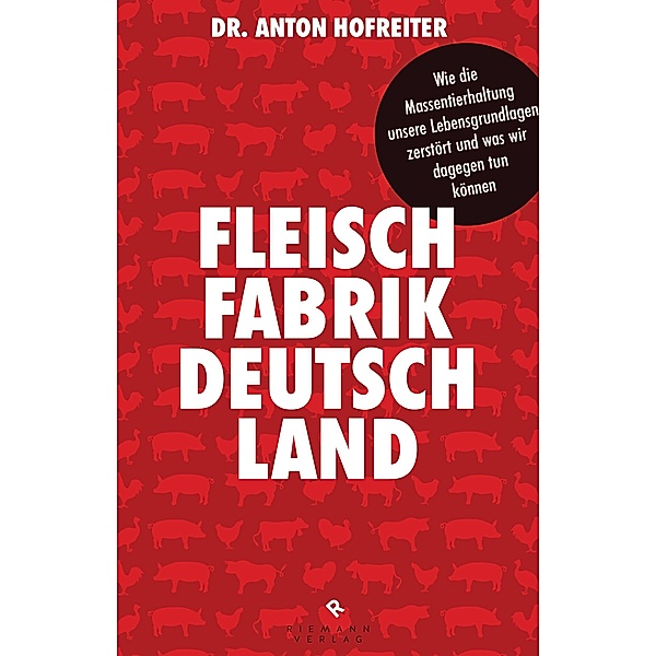 Fleischfabrik Deutschland, Anton Hofreiter