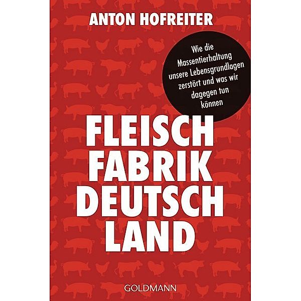 Fleischfabrik Deutschland, Anton Hofreiter