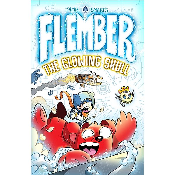 Flember: The Glowing Skull / Flember Bd.3, Jamie Smart