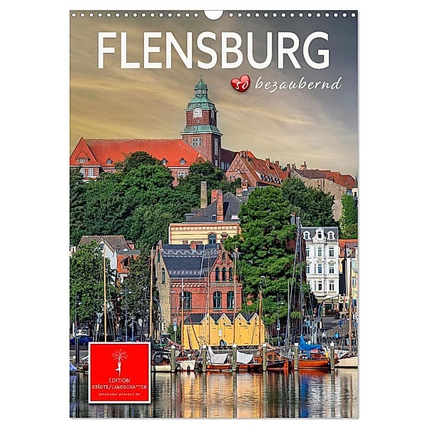 Flensburg - so bezaubernd (Wandkalender 2024 DIN A3 hoch), CALVENDO Monatskalender, Peter Roder