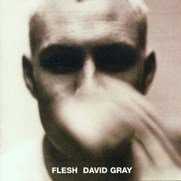 Flesh, David Gray