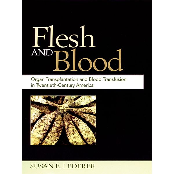Flesh and Blood, Susan E. Lederer