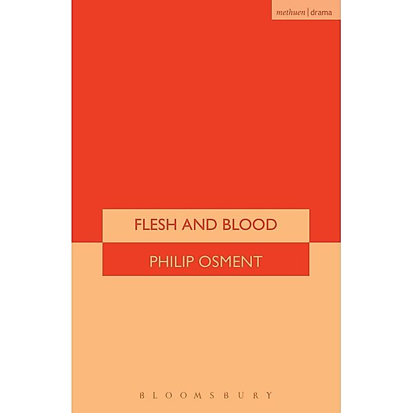 Flesh And Blood / Modern Plays, Philip Osment
