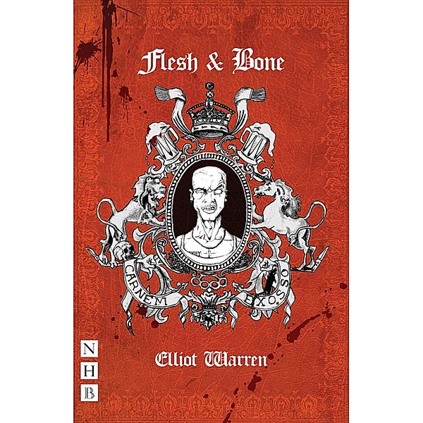 Flesh and Bone (NHB Modern Plays), Eliot Warren