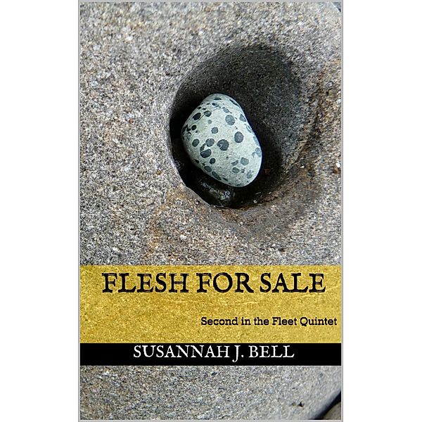 Flesh for Sale (Second in the Fleet Quintet) / The Fleet Quintet, Susannah J. Bell