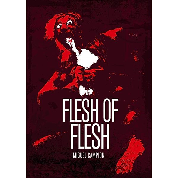 Flesh of Flesh, Miguel Campion
