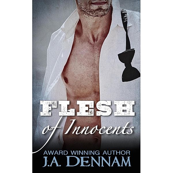 Flesh of Innocents, J. A. Dennam
