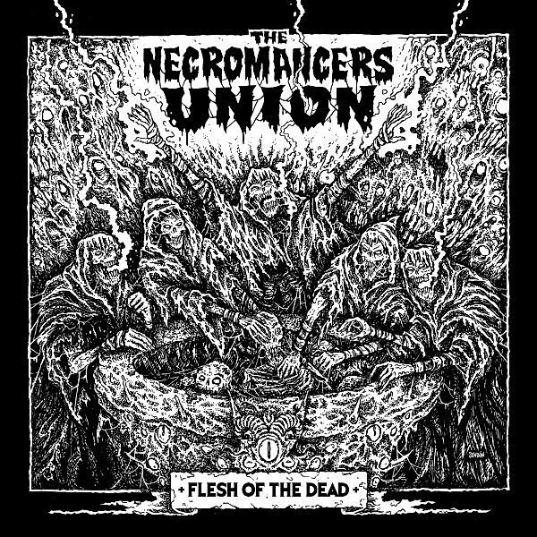 Flesh Of The Dead (Vinyl), The Necromancers Union