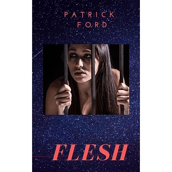 Flesh (The Jack Riordan Stories, #8) / The Jack Riordan Stories, Patrick Ford