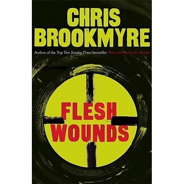 Flesh Wounds, Chris Brookmyre