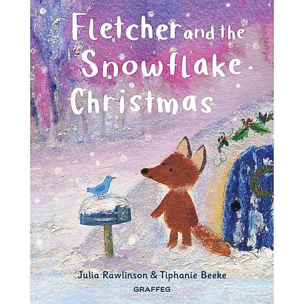 Fletcher and the Snowflake Christmas / Graffeg, Julia Rawlinson
