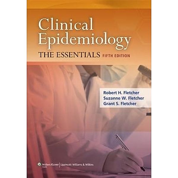 Fletcher, R: Clinical Epidemiology, Robert H. Fletcher, Suzanne W. Fletcher