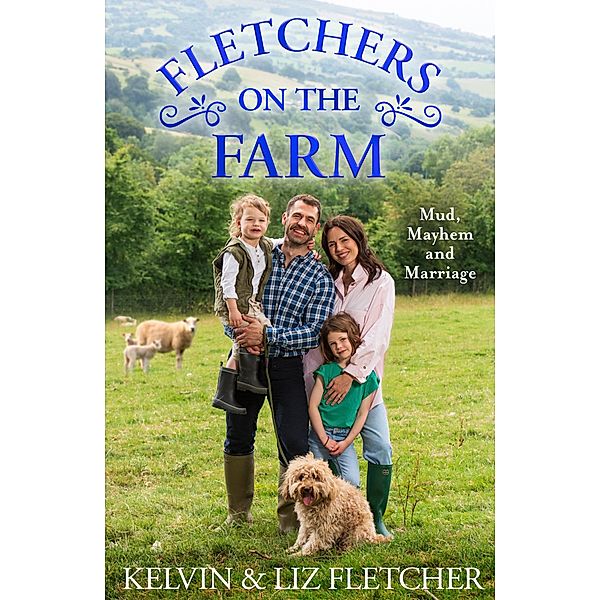 Fletchers on the Farm, Kelvin Fletcher, Liz Fletcher