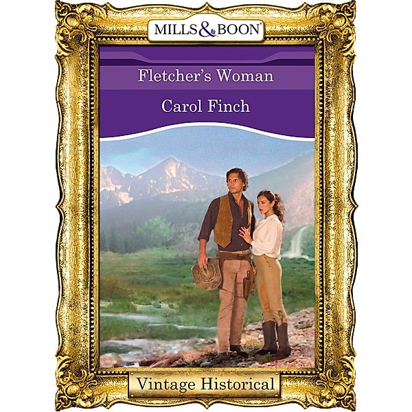 Fletcher's Woman (Mills & Boon Historical), Carol Finch