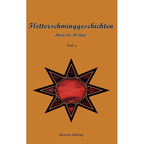 Fletterschminggeschichten, Ramona Jährling