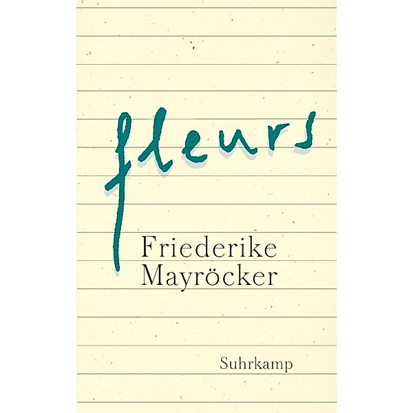 fleurs, Friederike Mayröcker