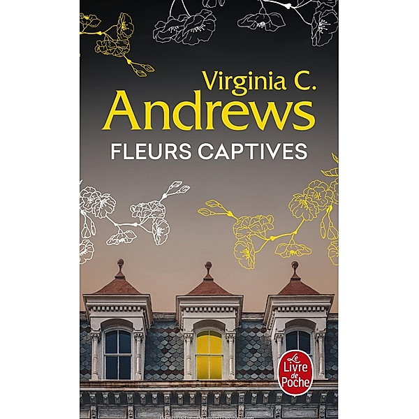 Fleurs captives (Fleurs captives, Tome 1) / Fleurs captives Bd.1, Virginia C. Andrews