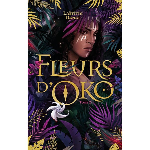 Fleurs d'Oko - livre 2 / Fleurs d'Oko Bd.2, Laëtitia Danae