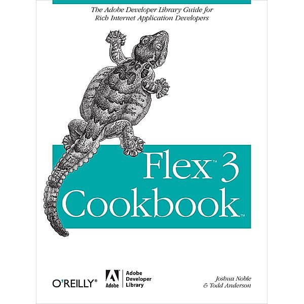 Flex 3 Cookbook / Adobe Developer Library, Joshua Noble