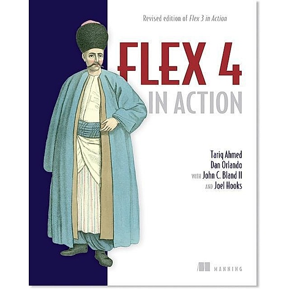 Flex 4 in Action, Tariq Ahmed, Dan Orlando, John C. Bland