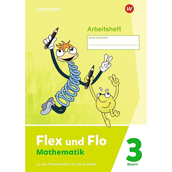 Flex und Flo 3. Arbeitsheft. Für Bayern