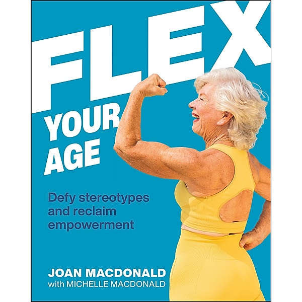 Flex Your Age, Joan MacDonald