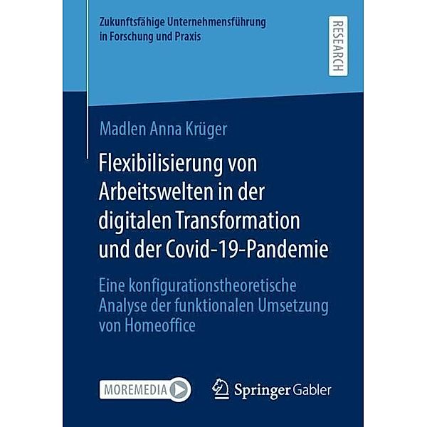 Flexibilisierung von Arbeitswelten in der digitalen Transformation und der Covid-19-Pandemie, Madlen Anna Krüger